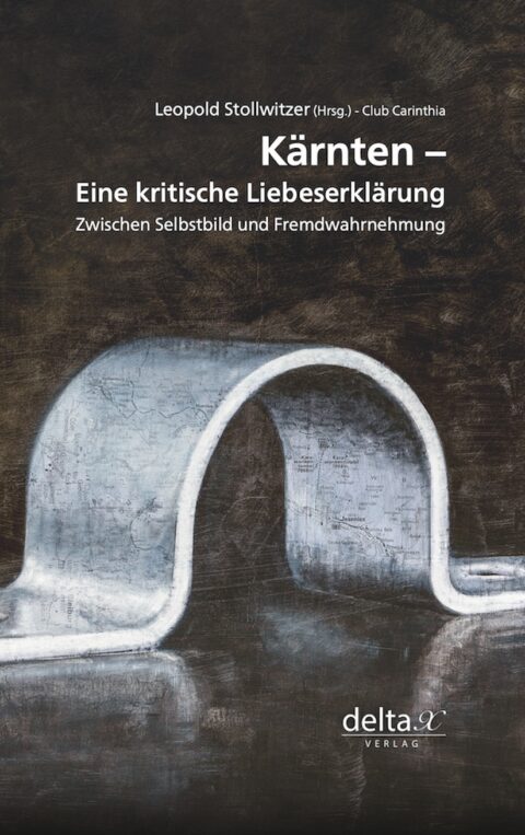 Kärnten – Eine kritische Liebeserklärung (Cover)